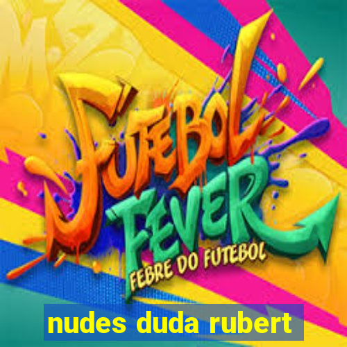 nudes duda rubert